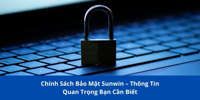 Trách nhiệm bảo vệ chính sách bảo mật của khách hàng