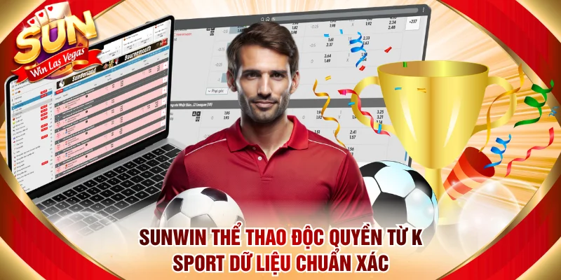 Sunwin Thể Thao Độc Quyền Từ K Sport Dữ Liệu Chuẩn Xác
