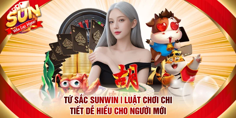 Tứ Sắc Sunwin | Luật Chơi Chi Tiết Dễ Hiểu Cho Người Mới