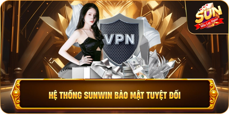 Hệ Thống Sunwin Bảo Mật Tuyệt Đối
